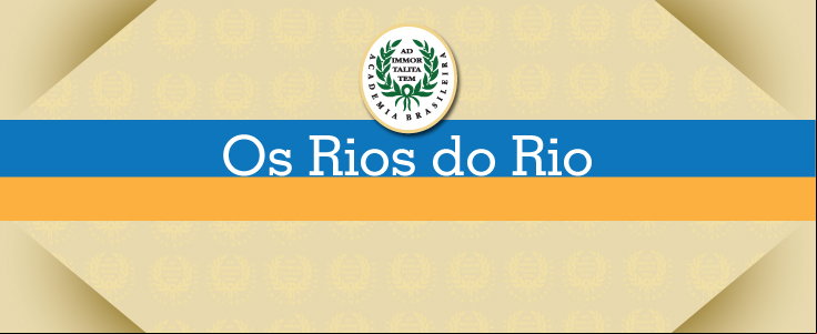 3º Ciclo - Rio de Janeiro, 450 anos - Os Rios do Rio 3º Ciclo - Rio de Janeiro, 450 anos - Os Rios do Rio